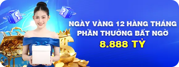 1dn88 Ngày vàng 12 hàng tháng phát thưởng bất ngờ 8.888 tỷ